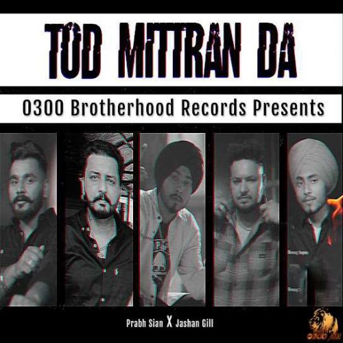 Tod Mittran Da Prabh Sian mp3 song download, Tod Mittran Da Prabh Sian full album