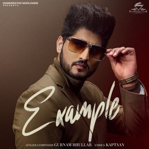 Example Gurnam Bhullar mp3 song download, Example Gurnam Bhullar full album