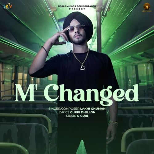 M Changed Lakhi Ghuman mp3 song download, M Changed Lakhi Ghuman full album