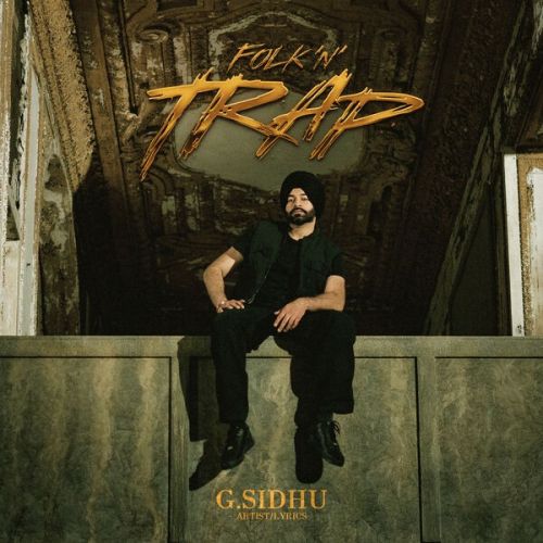 Barka G Sidhu mp3 song download, Folk n Trap - EP G Sidhu full album