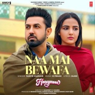 Naa Mai Bewafa Tanvir Hussain mp3 song download, Naa Mai Bewafa (Honeymoon) Tanvir Hussain full album