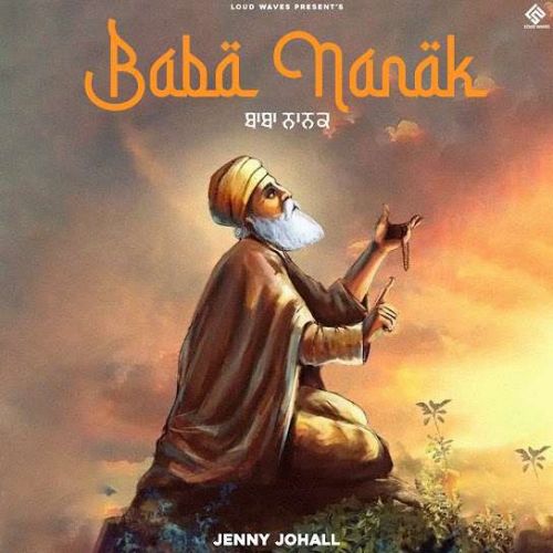 Baba Nanak Jenny Johal mp3 song download, Baba Nanak Jenny Johal full album