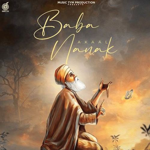 Baba Nanak Akaal mp3 song download, Baba Nanak Akaal full album