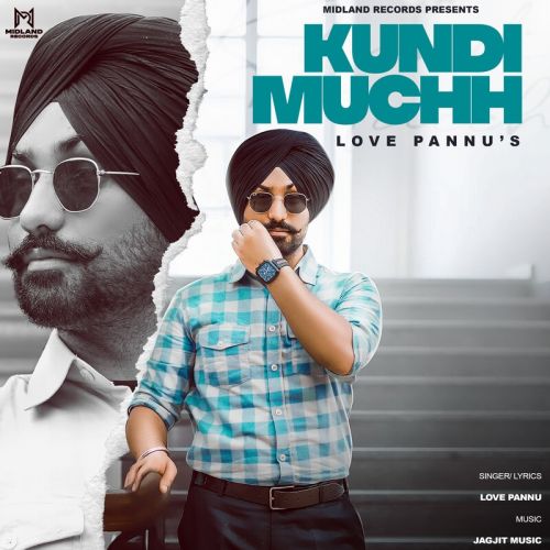 Kundi Muchh Love Pannu mp3 song download, Kundi Muchh Love Pannu full album