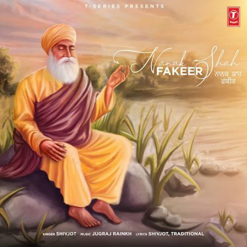 Nanak Shah Fakeer Shivjot mp3 song download, Nanak Shah Fakeer Shivjot full album