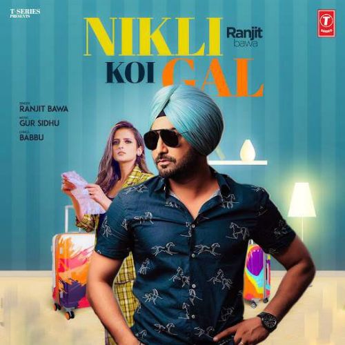 Nikli Koi Gal Ranjit Bawa mp3 song download, Nikli Koi Gal Ranjit Bawa full album