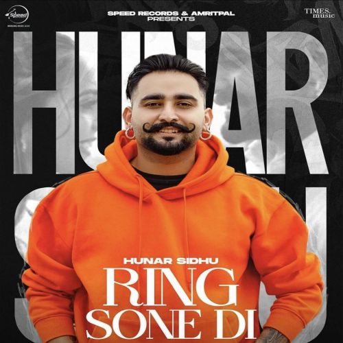 Ring Sone Di Hunar Sidhu mp3 song download, Ring Sone Di Hunar Sidhu full album