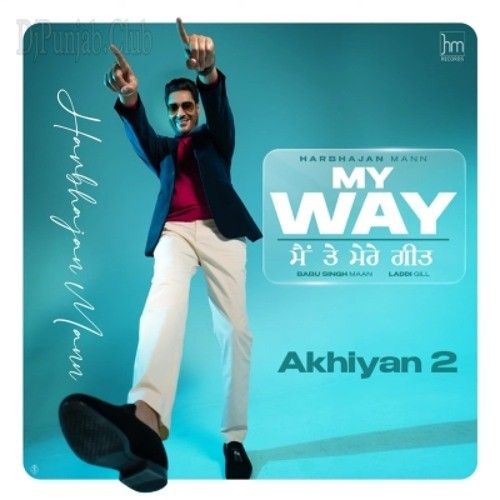 Akhiyan 2 Harbhajan Mann mp3 song download, Akhiyan 2 Harbhajan Mann full album