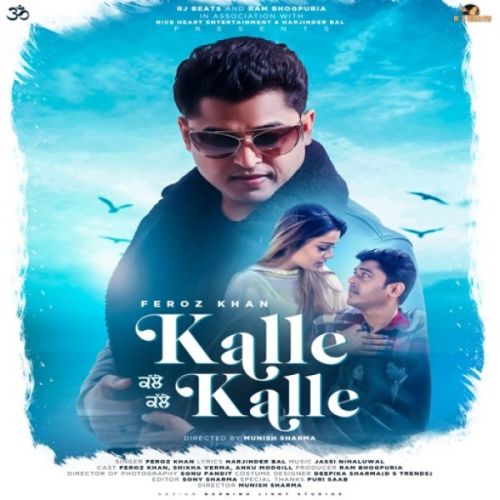 Kalle Kalle Feroz Khan mp3 song download, Kalle Kalle Feroz Khan full album