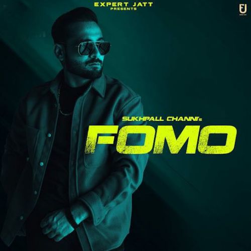 Fomo Sukhpal Channi mp3 song download, Fomo Sukhpal Channi full album