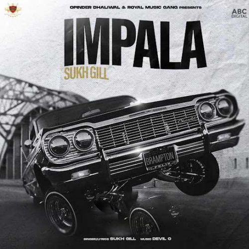 Impala Sukh Gill mp3 song download, Impala Sukh Gill full album