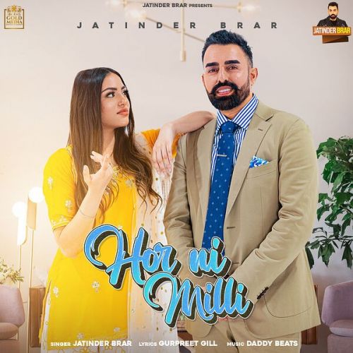 Hor Ni Milli Jatinder Brar mp3 song download, Hor Ni Milli Jatinder Brar full album