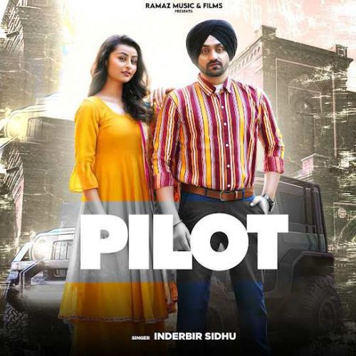 Pilot Inderbir Sidhu, Deepak Dhillon mp3 song download, Pilot Inderbir Sidhu, Deepak Dhillon full album