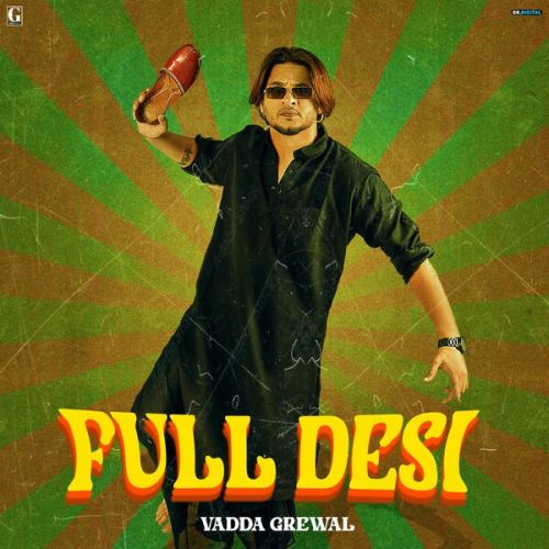 Nagni 2 Vadda Grewal mp3 song download, Full Desi Vadda Grewal full album