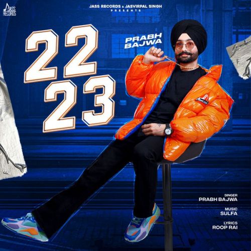 22 23 Prabh Bajwa mp3 song download, 22 23 Prabh Bajwa full album