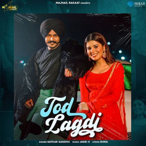 Tod Lagdi Satkar Sandhu mp3 song download, Tod Lagdi Satkar Sandhu full album