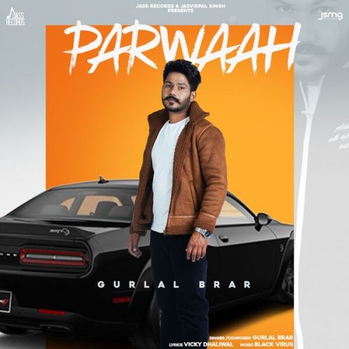 Parwaah Gurlal Brar mp3 song download, Parwaah Gurlal Brar full album