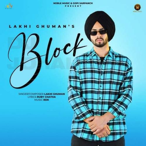 Block Lakhi Ghuman mp3 song download, Block Lakhi Ghuman full album