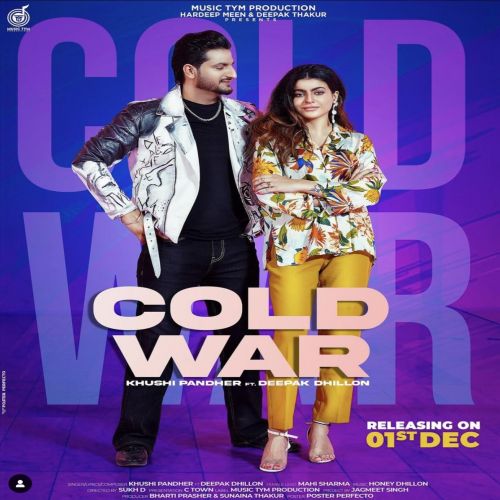 Cold War Khushi Pandher, Deepak Dhillon mp3 song download, Cold War Khushi Pandher, Deepak Dhillon full album