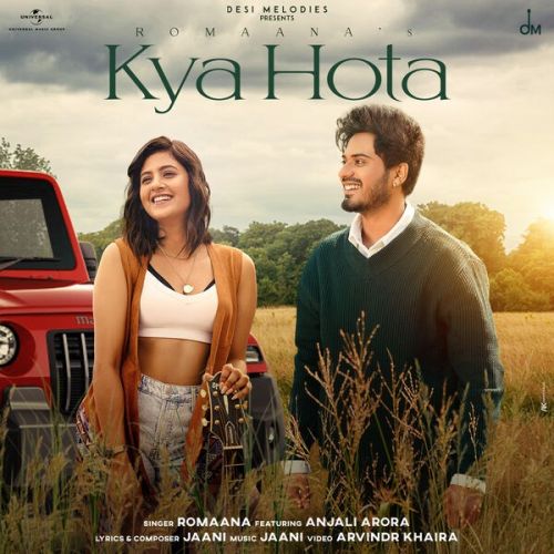 Kya Hota Romaana, Jaani mp3 song download, Kya Hota Romaana, Jaani full album