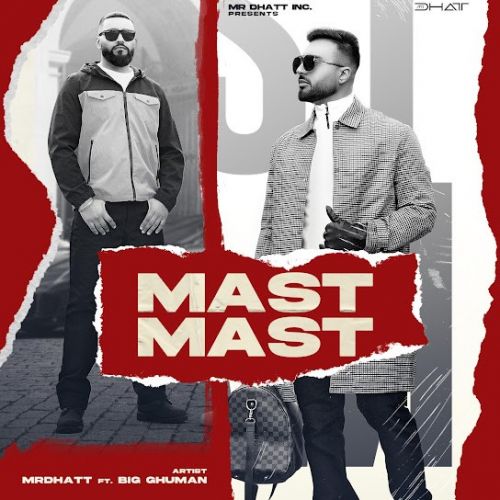 MAST MAST Mr Dhatt mp3 song download, MAST MAST Mr Dhatt full album