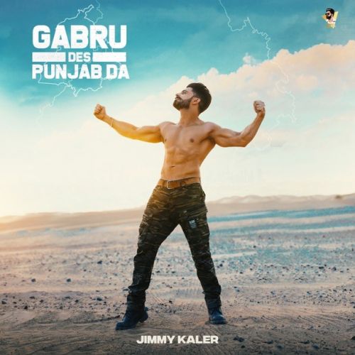 Gabru Des Punjab Da Jimmy Kaler mp3 song download, Gabru Des Punjab Da Jimmy Kaler full album