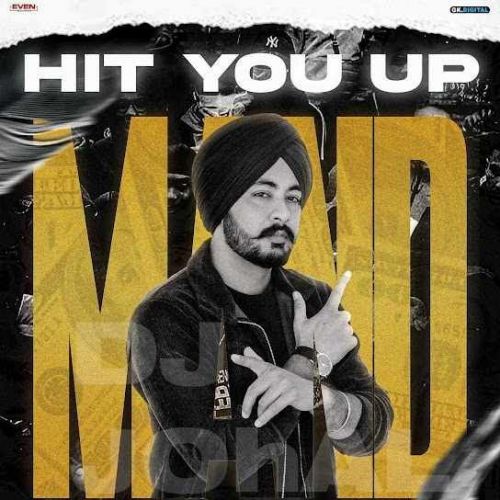 Hit You Up Mand mp3 song download, Hit You Up Mand full album