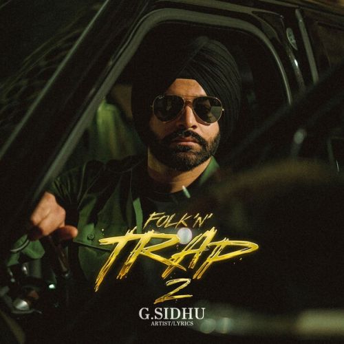 Beware Of The Girls G Sidhu mp3 song download, Folk n Trap 2 G Sidhu full album