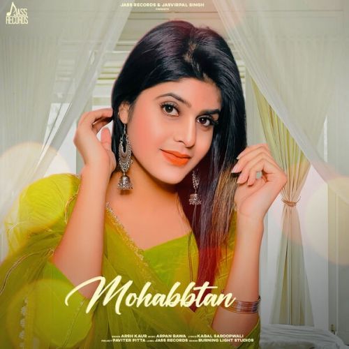 Mohabbtan Arsh Kaur mp3 song download, Mohabbtan Arsh Kaur full album