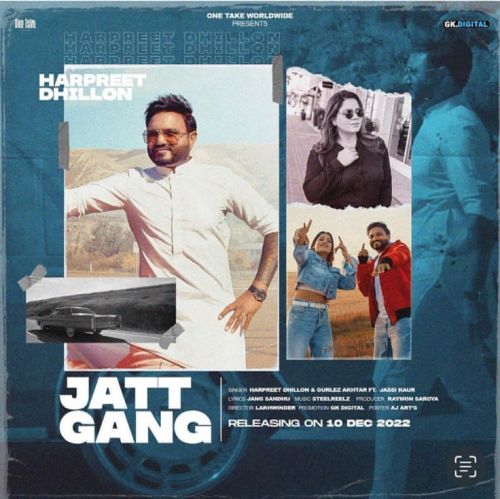 Jatt Gang Harpreet Dhillon, Gurlej Akhtar mp3 song download, Jatt Gang Harpreet Dhillon, Gurlej Akhtar full album