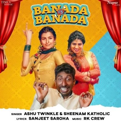 Banada Vs Banada Ashu Twinkle, Sheenam Katholic mp3 song download, Banada Vs Banada Ashu Twinkle, Sheenam Katholic full album