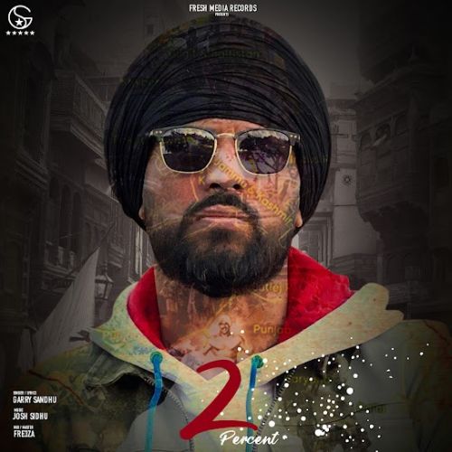 2 Percent Garry Sandhu mp3 song download, 2 Percent Garry Sandhu full album