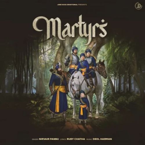 Martyrs Nirvair Pannu mp3 song download, Martyrs Nirvair Pannu full album