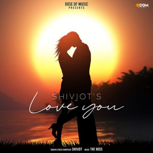 Love You Shivjot mp3 song download, Love You Shivjot full album