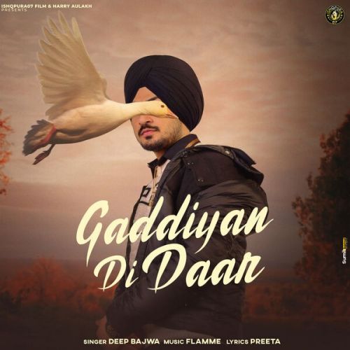 Gaddiyan Di Daar Deep Bajwa mp3 song download, Gaddiyan Di Daar Deep Bajwa full album