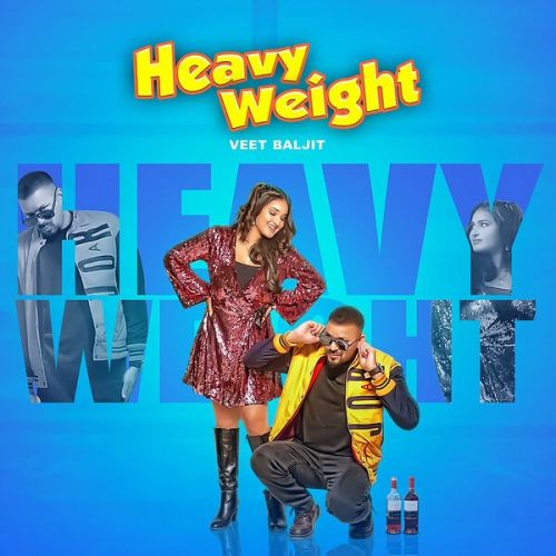 Heavy Weight Veet Baljit mp3 song download, Heavy Weight Veet Baljit full album