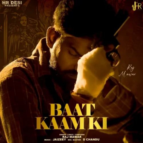 Baat Kaam Ki Raj Mawar mp3 song download, Baat Kaam Ki Raj Mawar full album