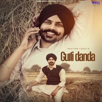 Gulli Danda Pavitar Lassoi mp3 song download, Gulli Danda Pavitar Lassoi full album