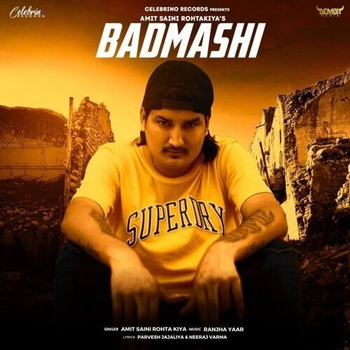 Badmashi Amit Saini Rohtakiya mp3 song download, Badmashi Amit Saini Rohtakiya full album