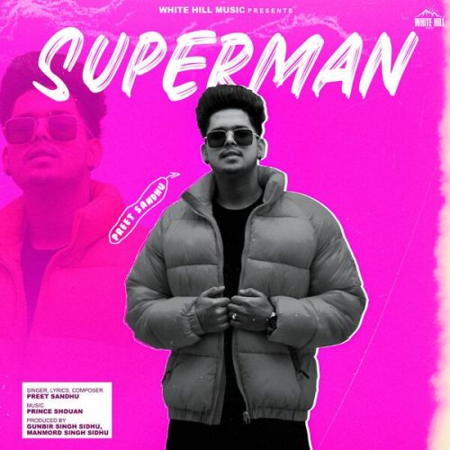 Superman Preet Sandhu mp3 song download, Superman Preet Sandhu full album