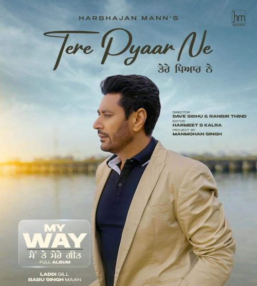 Tere Pyaar Ne Harbhajan Mann mp3 song download, Tere Pyaar Ne Harbhajan Mann full album
