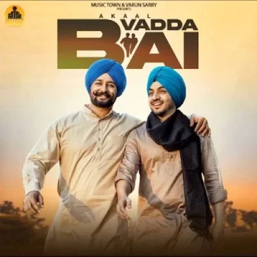 Vadda Bai Akaal mp3 song download, Vadda Bai Akaal full album