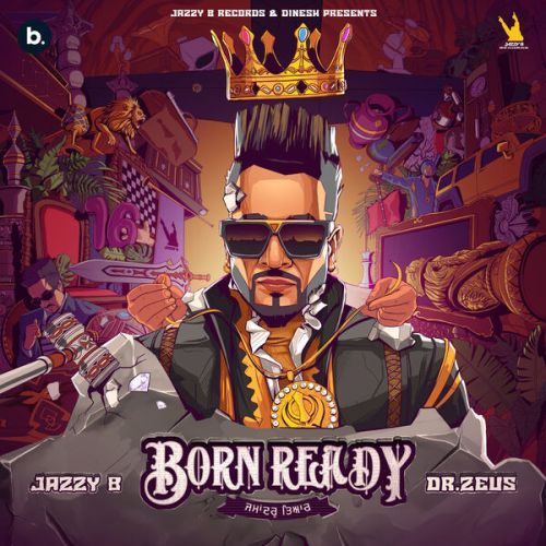 Na Rakane Jazzy B mp3 song download, Born Ready Jazzy B full album