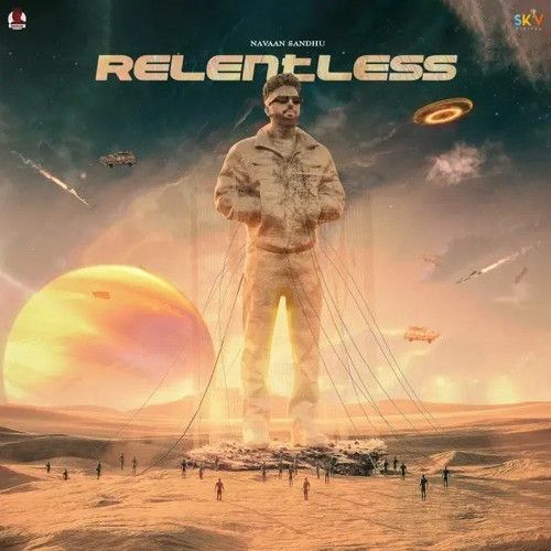 Dead Mangde Navaan Sandhu mp3 song download, Relentless EP Navaan Sandhu full album