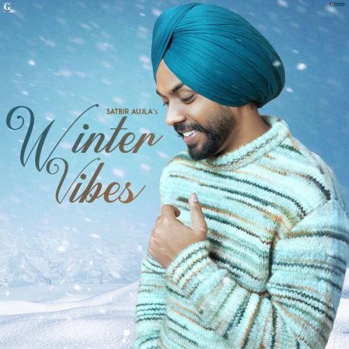 Bus Ali Kudi Satbir Aujla mp3 song download, Winter Vibes Satbir Aujla full album