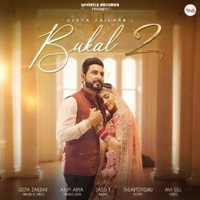 Bukal 2 Geeta Zaildar mp3 song download, Bukal 2 Geeta Zaildar full album