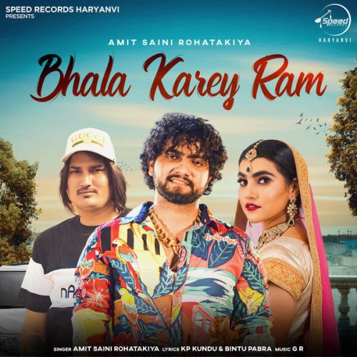 Bhala karey Ram Amit Saini Rohtakiya mp3 song download, Bhala Karey Ram Amit Saini Rohtakiya full album