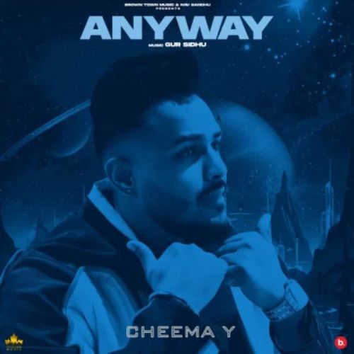 Anyway By Cheema Y full mp3 album
