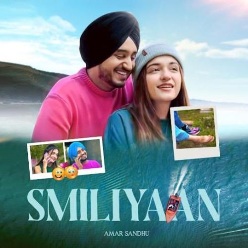 Smiliyaan Amar Sandhu mp3 song download, Smiliyaan Amar Sandhu full album