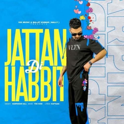 Jattan Di Habbit Harpinder Gill mp3 song download, Jattan Di Habbit Harpinder Gill full album